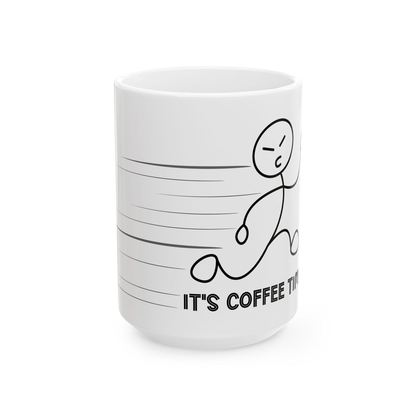“Funny Coffee Mug – It’s Coffee Time – Motivational Gift for Office & Home”
